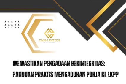 Memastikan Pengadaan Berintegritas: Panduan Praktis Mengadukan Pokja ke LKPP